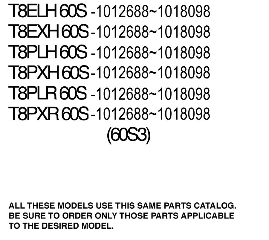 2006  T8PLR 60S-1012688 ~MODELS IN THIS CATALOG