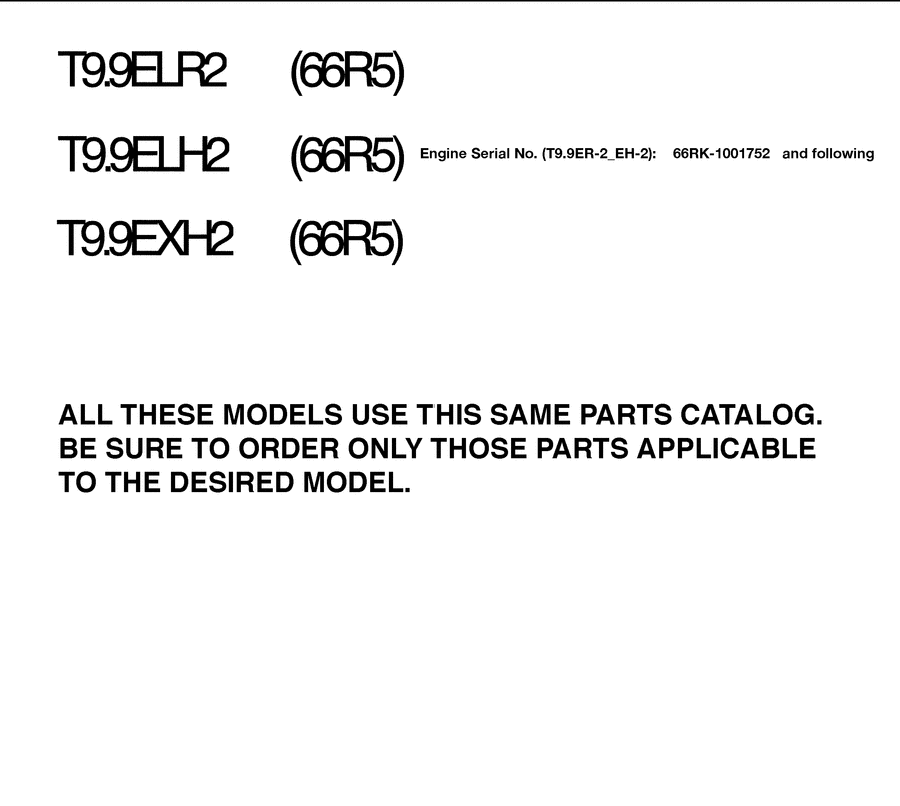 2006  T9.9ELH2 66R-1003498 ~MODELS IN THIS CATALOG